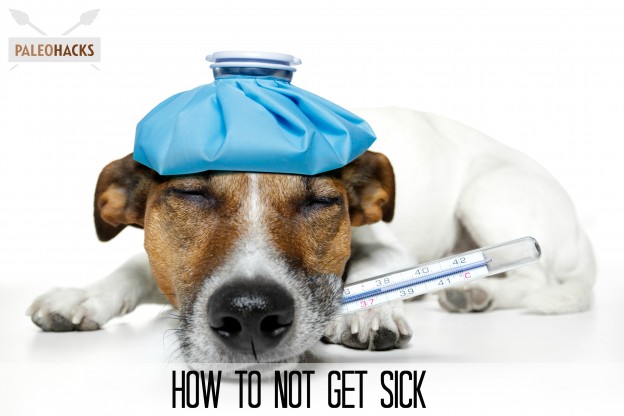 How To Not Get Sick - Paleohacks