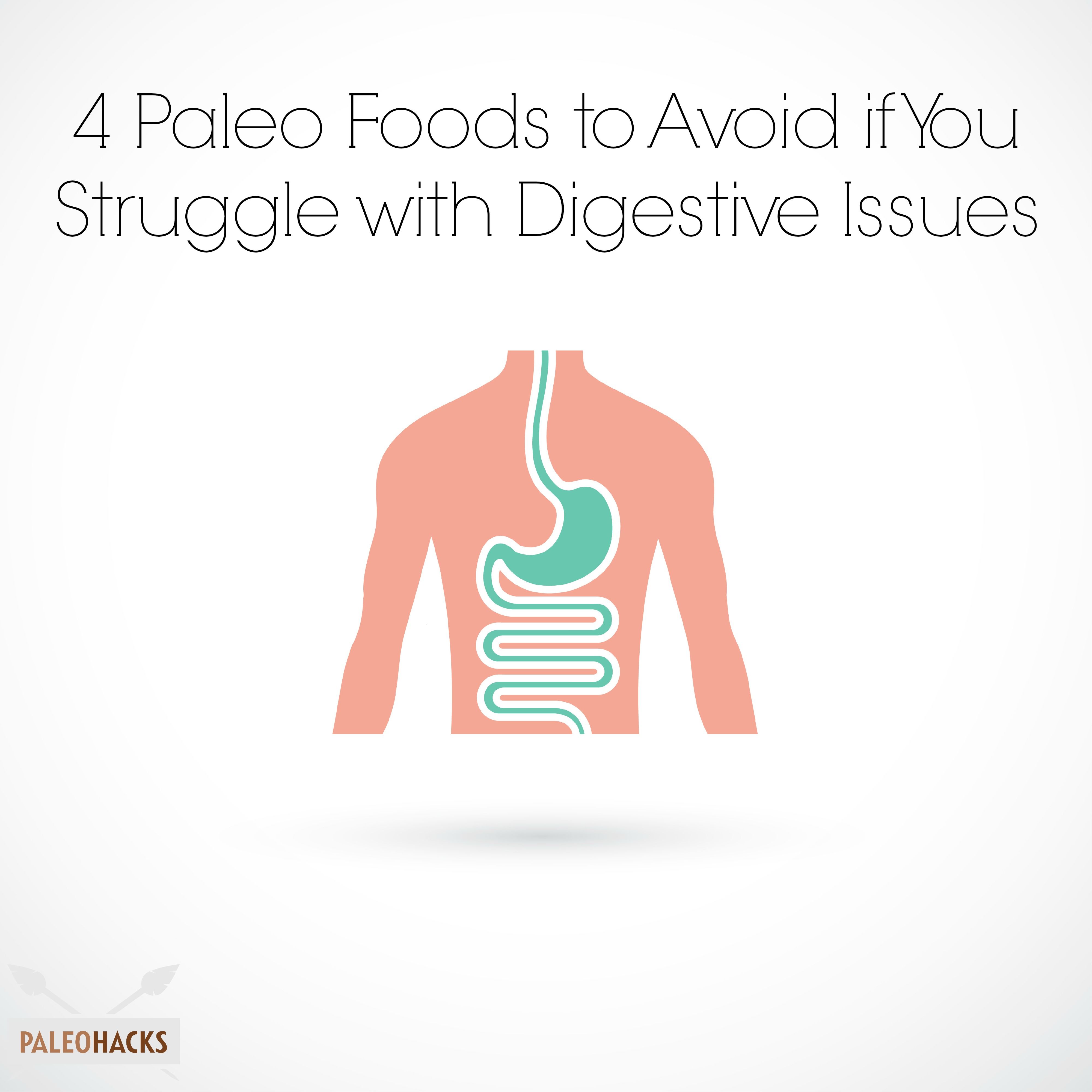 4 Paleo Foods to Avoid if You Struggle With Digestive Issues