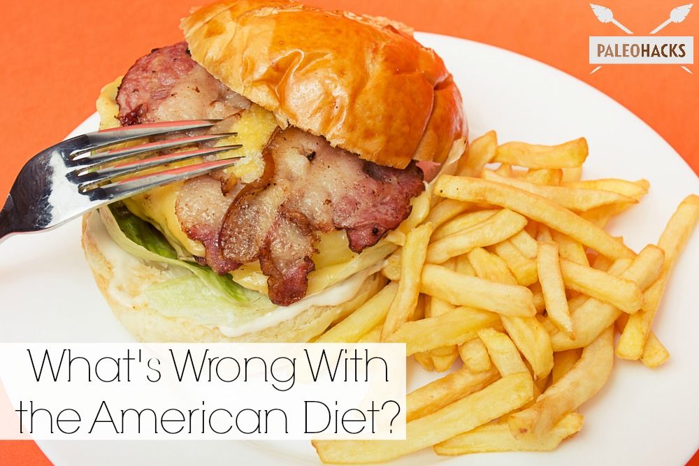 Whats Wrong With the American Diet