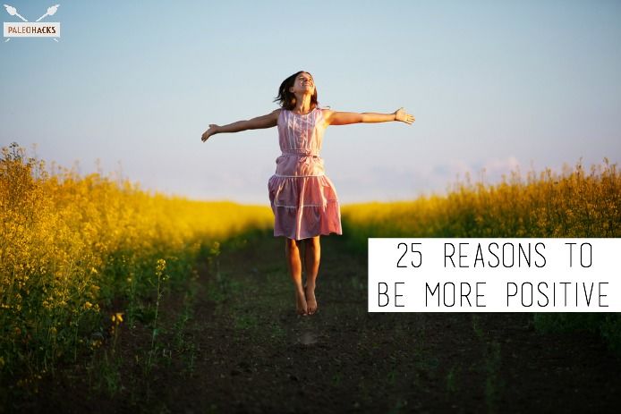 25 Reasons to Be More Positive