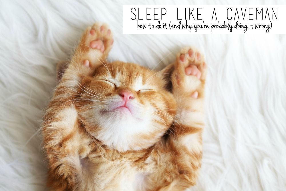 Sleep Like A Caveman