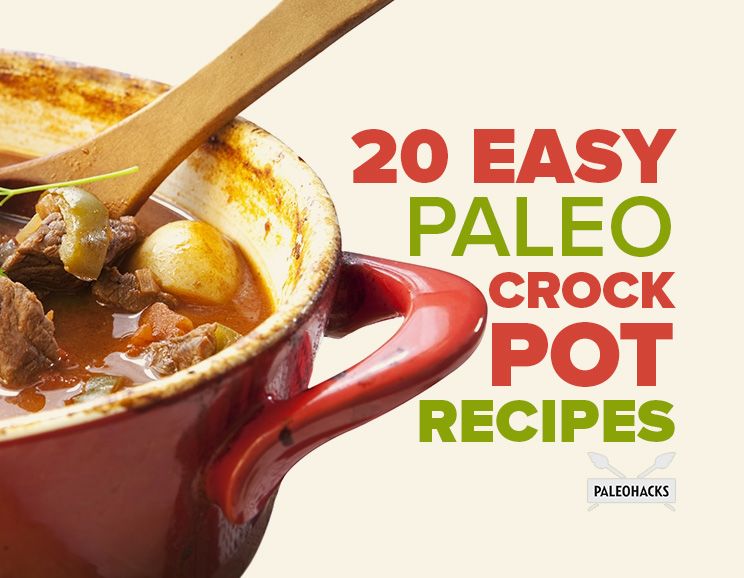 20 Easy Paleo Crock Pot Recipes for Busy Worknights