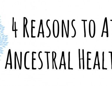 4 Reasons to Attend an Ancestral Health Retreat