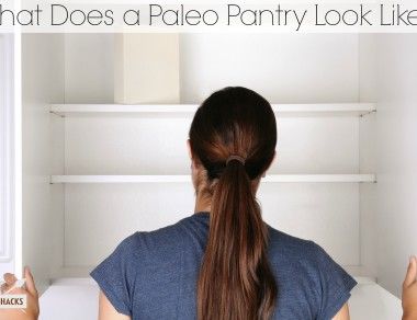 What Does A Paleo Pantry Look Like - Paleohacks
