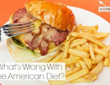 Whats Wrong With the American Diet