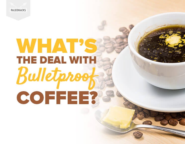 What's the Deal with Bulletproof Coffee? 1