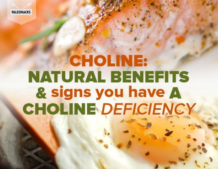 Choline Natural Benefits and Signs You Have a Choline Deficiency