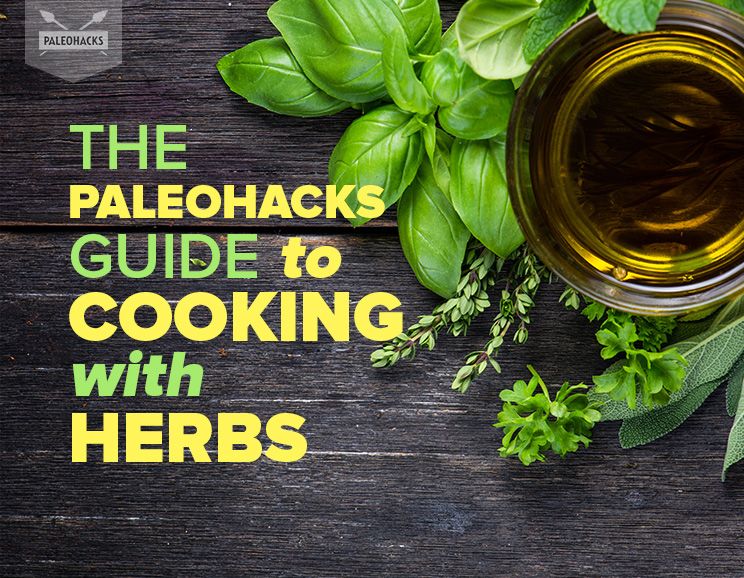The PaleoHacks Guide to Cooking with Herbs