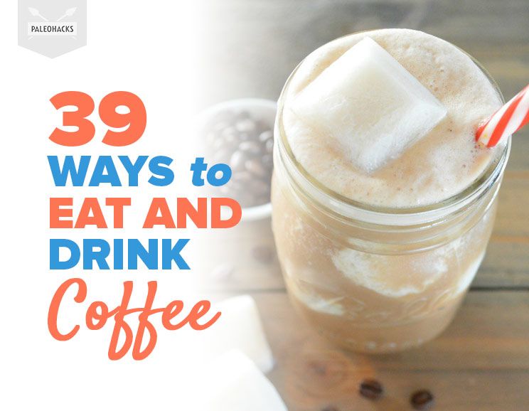 39 Ways to Eat and Drink Coffee 1