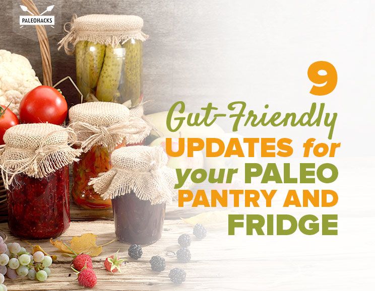 gut-friendly updates for your paleo pantry and fridge title card
