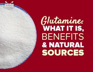 Glutamine: What It Is, Benefits and Natural Sources