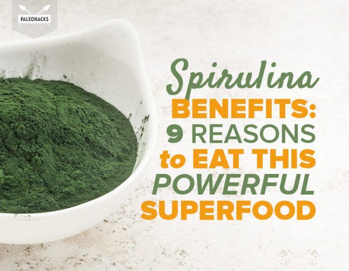 Spirulina Benefits 9 Reasons to Eat This Powerful Superfood