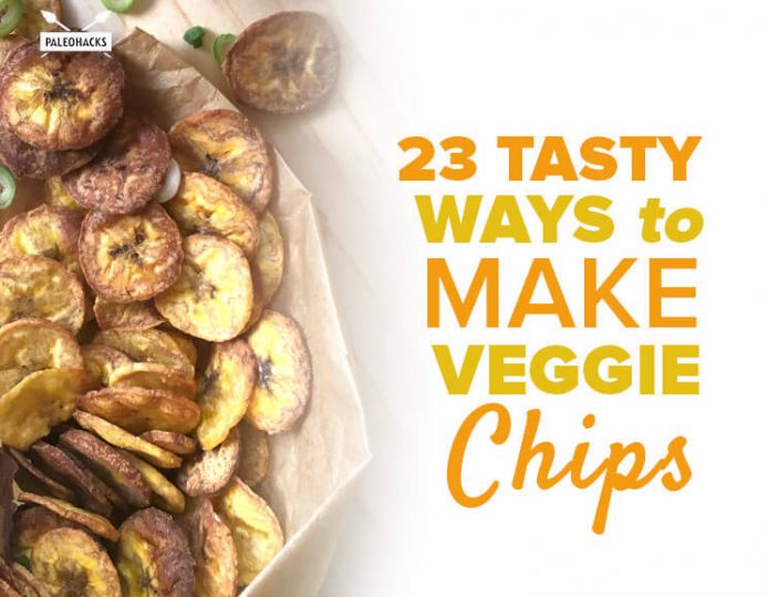 23 Tasty Ways to Make Veggie Chips PaleoHacks Blog