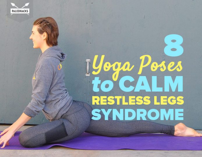 8 Yoga Poses to Calm Restless Legs Syndrome + Other Natural Remedies