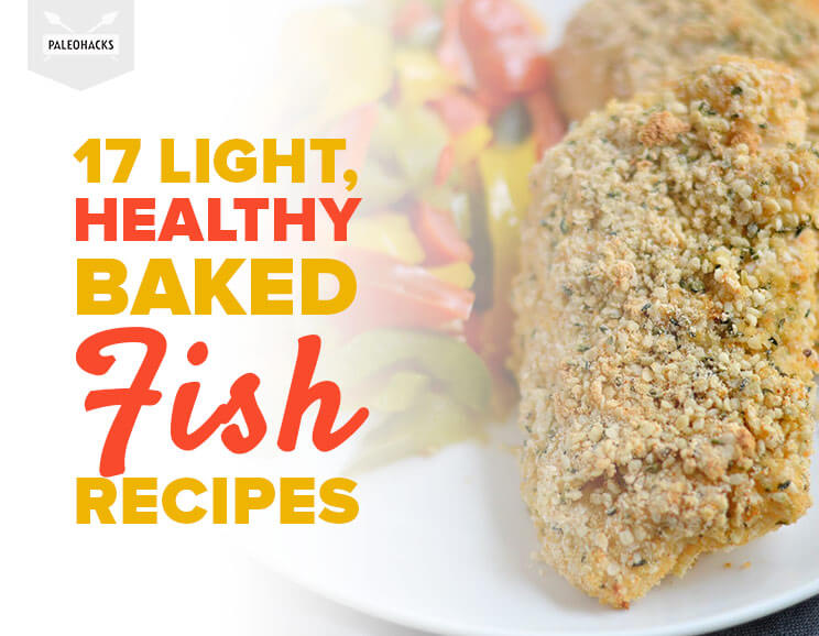 17 Light, Healthy Baked Fish Recipes 13