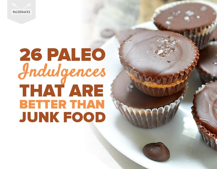 26 Paleo Indulgences That Are Better Than Junk Food