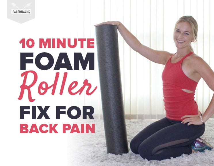 10 Minute Foam Roller Fix for Back Pain