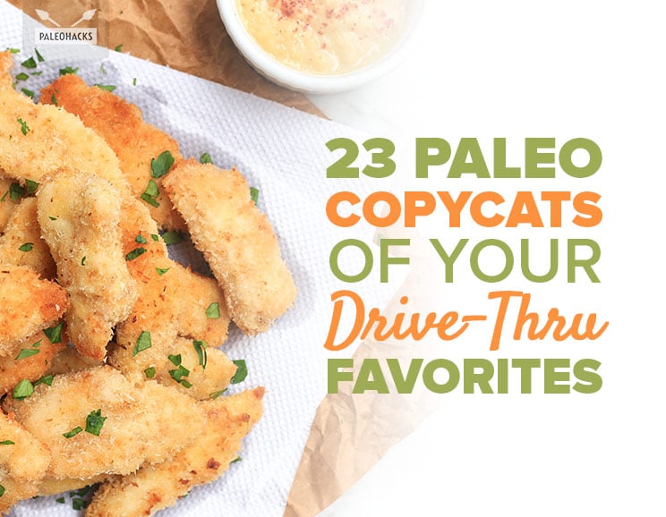 23 Paleo Copycats of Your Drive-Thru Favorites 20
