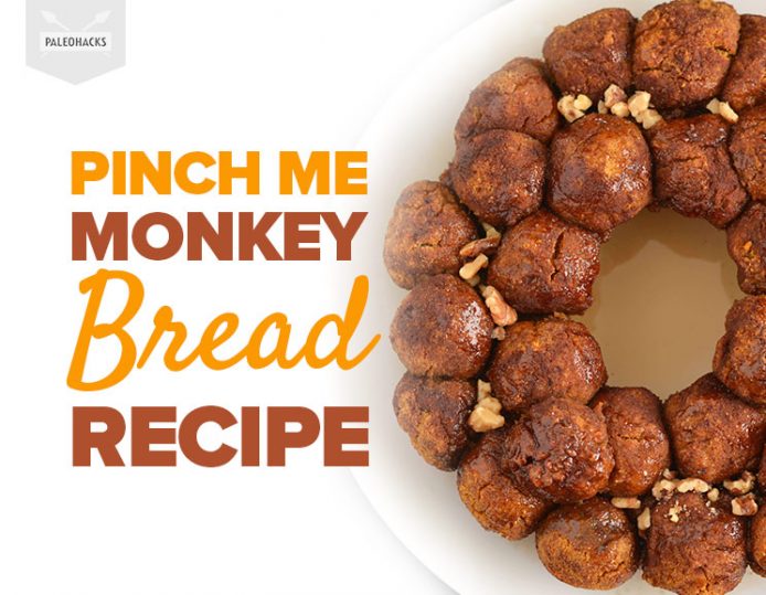Pinch Me Monkey Bread Recipe Gluten Free, Paleo, Grain Free