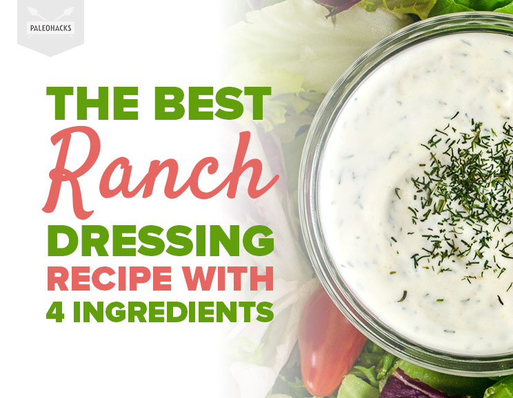 Swap your store-bought dressing with this healthier-for-you ranch recipe that’s made with just 4 Paleo ingredients! Who doesn’t love a side of creamy ranch?