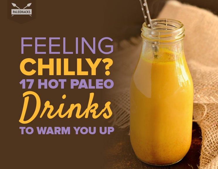 Feeling Chilly? 17 Hot Paleo Drinks to Warm You Up