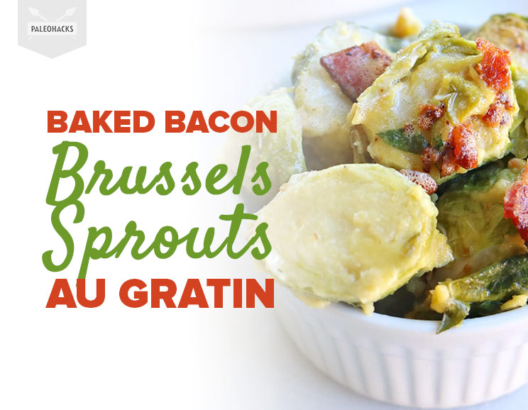 Baked Bacon Brussels Sprouts Au Gratin