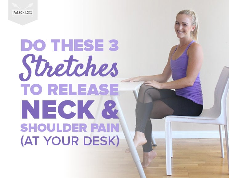 Do These 3 Stretches to Release Neck & Shoulder Pain (At Your Desk)