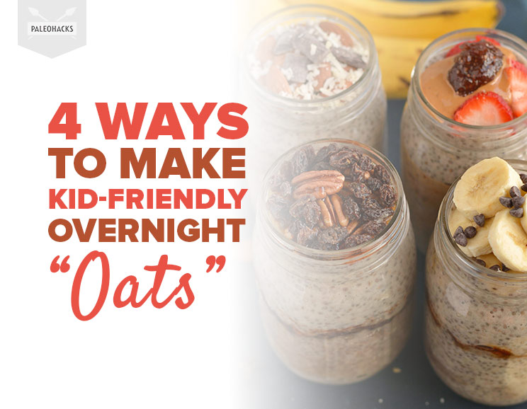 Make Paleo overnight oats kid-friendly with fun flavors like French toast, Almond Joy, banana bread and almond butter ’n jelly.
