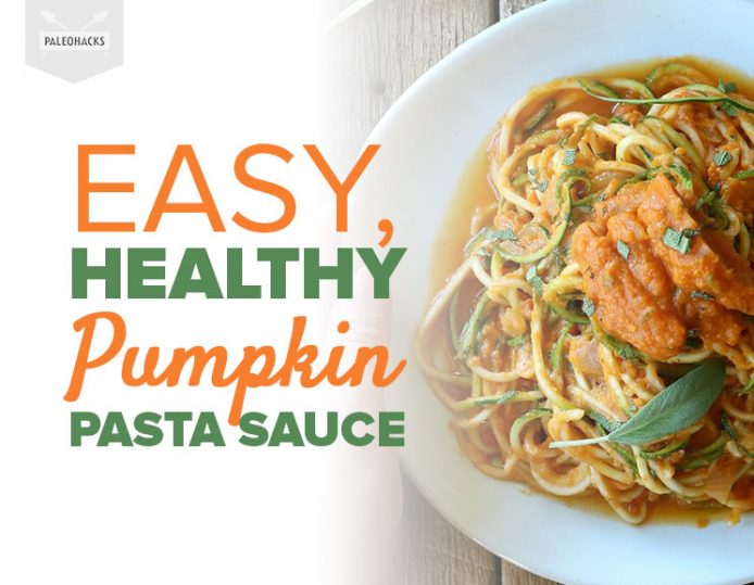 Easy, Healthy Pumpkin Pasta Sauce Paleo, Dairy Free, Gluten Free