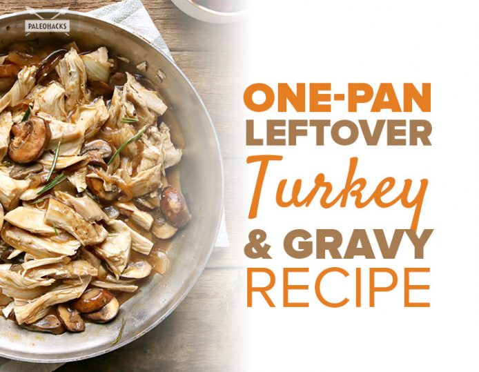 OnePan Leftover Turkey Gravy Recipe Paleo, Gluten Free