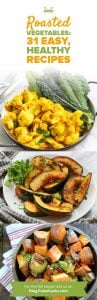 Roasted Vegetables: 31 Easy and Healthy Recipes