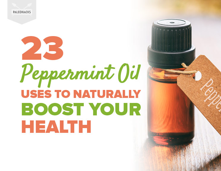 23 Peppermint Oil Uses to Naturally Boost Your Health