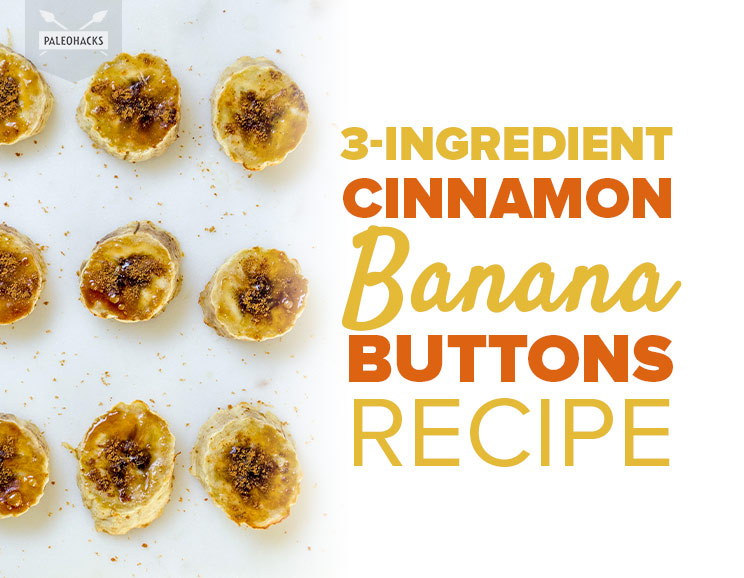 3-Ingredient Cinnamon Banana Buttons Recipe