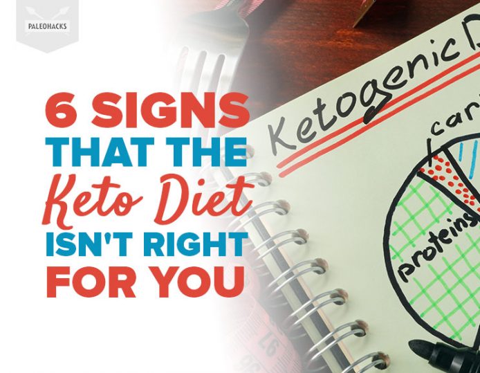 6 Signs That the Keto Diet Isn't Right for You | PaleoHacks Blog