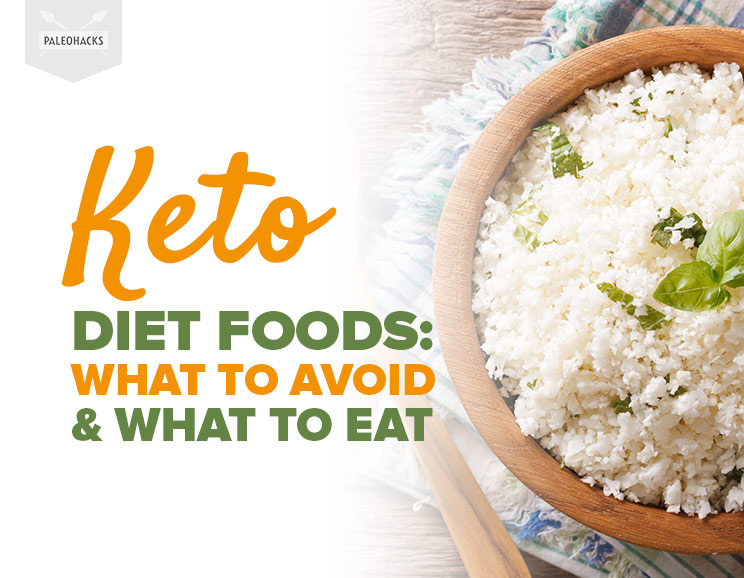 Keto Diet Foods What to Avoid & What to Eat