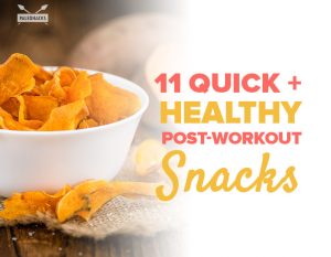 11 Quick + Healthy Post-Workout Snacks | Paleo, Healthy, Easy