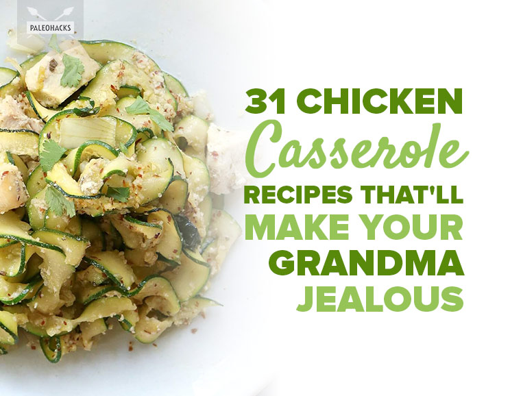 31 Chicken Casserole Recipes That'll Make Your Grandma Jealous