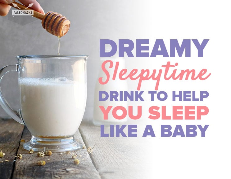 Dreamy Sleepytime Drink to Help You Sleep Like a Baby