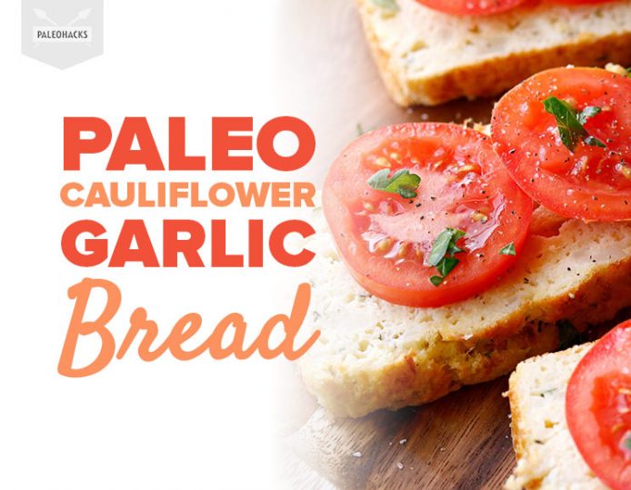 Paleo Cauliflower Garlic Bread Paleo, Grain Free, Gluten Free