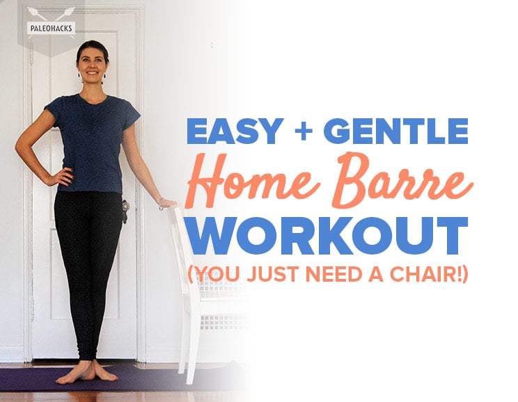 Easy + Gentle Home Barre Workout (You Just Need a Chair!)