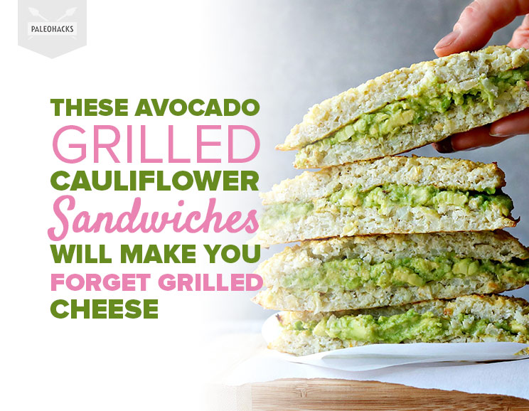 These Avocado Grilled Cauliflower Sandwiches Will Make You Forget Grilled Cheese 1