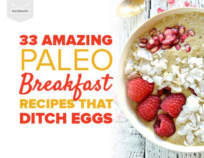 33 Amazing Paleo Breakfast Recipes That Ditch Eggs | Gluten Free