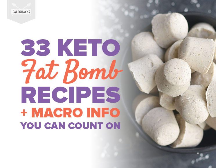 33 Keto Fat Bomb Recipes + Macro Info You Can Count On