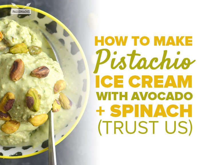 How to Make Pistachio Ice Cream with Avocado + Spinach (Trust Us)