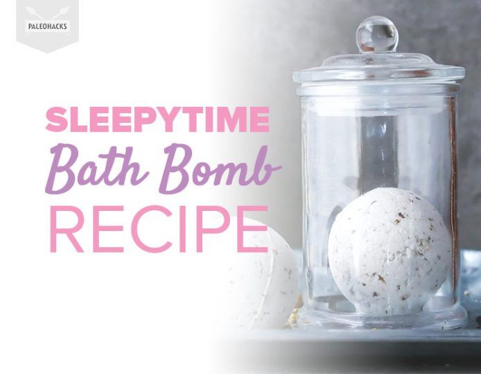 SleepyTime Bath Bomb Recipe PaleoHacks Blog