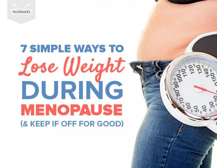 7 Simple Ways to Lose Weight During Menopause PaleoHacks Blog