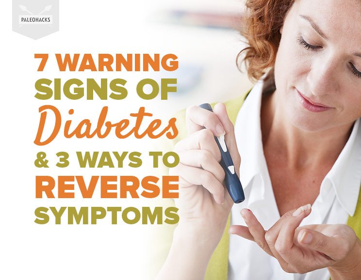 Worried you might have diabetes? Here are a few quick ways to tell and what you can do to reverse those symptoms.