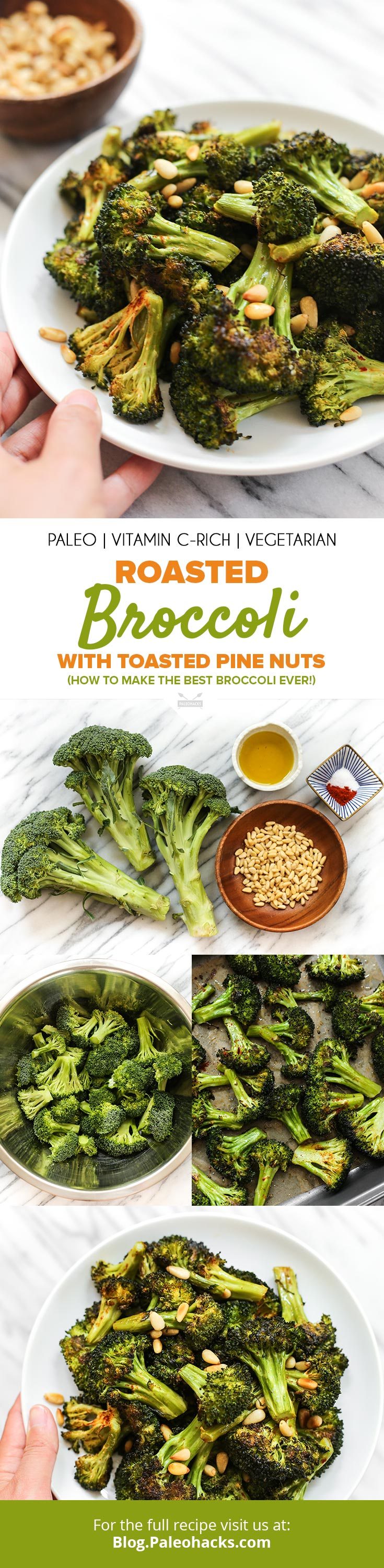 For a deliciously healthy side dish, oven-roast broccoli florets until tender and top with crunchy toasted pine nuts!
