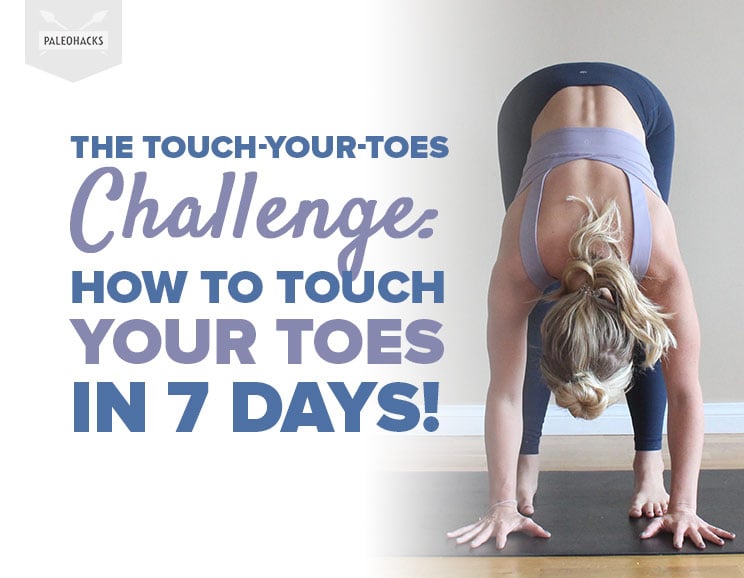The Touch-Your-Toes Challenge: How to Touch Your Toes in 7 Days!