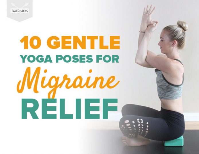 10 Gentle Yoga Poses for Migraine Relief Soothing, Easy